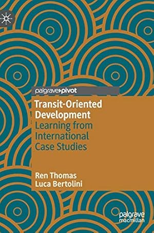 Immagine del venditore per Transit-Oriented Development: Learning from International Case Studies by Thomas, Ren, Bertolini, Luca [Hardcover ] venduto da booksXpress
