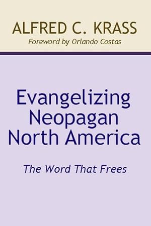 Bild des Verkufers fr Evangelizing Neopagan North America [Hardcover ] zum Verkauf von booksXpress