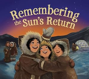 Image du vendeur pour Remembering the Sun's Return (English) (Nunavummi) by MacDonald, Carolyn [Paperback ] mis en vente par booksXpress