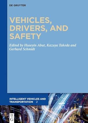 Imagen del vendedor de Vehicles, Drivers, and Safety (Issn) (Intelligent Vehicles and Transportation, 2) [Hardcover ] a la venta por booksXpress