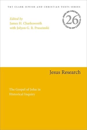 Seller image for Jesus Research: The Gospel of John in Historical Inquiry (Jewish and Christian Texts) [Paperback ] for sale by booksXpress