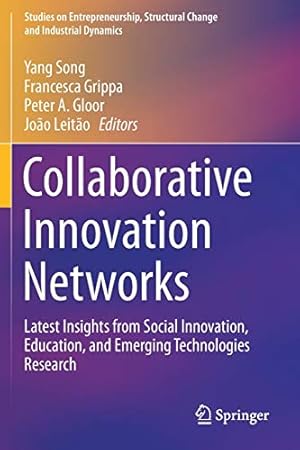 Image du vendeur pour Collaborative Innovation Networks: Latest Insights from Social Innovation, Education, and Emerging Technologies Research (Studies on Entrepreneurship, Structural Change and Industrial Dynamics) [Soft Cover ] mis en vente par booksXpress