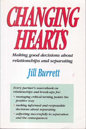 Image du vendeur pour Changing Hearts: Making Good Decisions About Relationships and Separating mis en vente par Goulds Book Arcade, Sydney