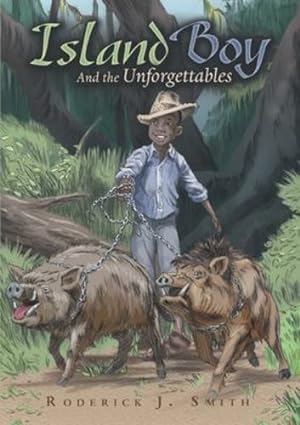 Seller image for Island Boy and the Unforgettables by Smith, Roderick J [Paperback ] for sale by booksXpress