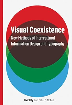 Seller image for Visual Coexistence: New Methods of Intercultural Information Design and Typography [Soft Cover ] for sale by booksXpress