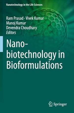 Image du vendeur pour Nanobiotechnology in Bioformulations (Nanotechnology in the Life Sciences) [Paperback ] mis en vente par booksXpress