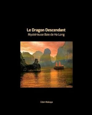 Image du vendeur pour Le Dragon Descendant (French Edition) by Makaya, Eden [Paperback ] mis en vente par booksXpress