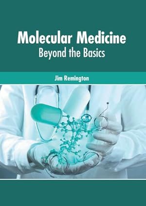 Seller image for Molecular Medicine: Beyond the Basics [Hardcover ] for sale by booksXpress