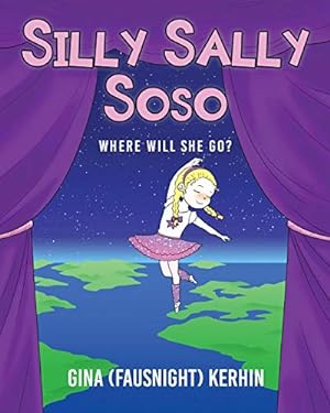 Seller image for Silly Sally Soso: Where will she go? [Soft Cover ] for sale by booksXpress