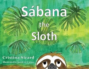 Seller image for S ¡bana the Sloth by Sicard, Cristina [Paperback ] for sale by booksXpress