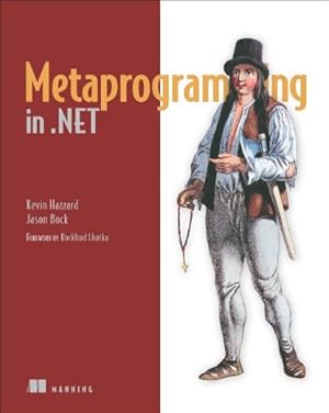 Seller image for Metaprogramming in .NET by Hazzard, Kevin, Bock, Jason [Paperback ] for sale by booksXpress