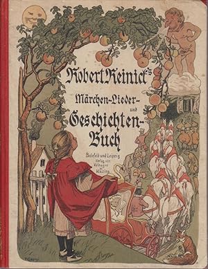 Robert Reinick's Märchen-, Lieder- und Geschichtenbuch. Gesammelte Dichtungen Reinicks für die Ju...