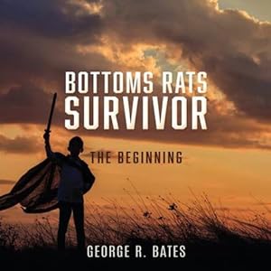 Seller image for Bottoms Rats Survivor: The Beginning by Bates, George R [Paperback ] for sale by booksXpress