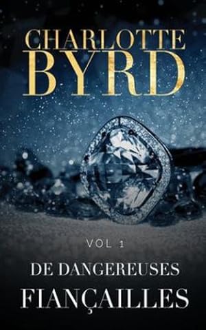Seller image for De Dangereuses Fian §ailles (French Edition) by Byrd, Charlotte, Byrd, Charlotte [Paperback ] for sale by booksXpress
