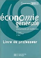 Bild des Verkufers fr Economie Gnrale : Documents Et Mthodes : Livre Du Professeur (terminale Stt) zum Verkauf von RECYCLIVRE