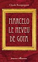 Imagen del vendedor de Marcelo, Le Neveu De Goya a la venta por RECYCLIVRE