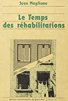 Bild des Verkufers fr Le Temps Des Rhabilitations zum Verkauf von RECYCLIVRE