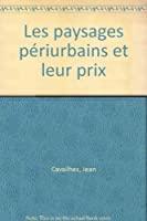 Seller image for Les Paysages Priurbains Et Leur Prix for sale by RECYCLIVRE