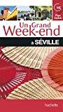 Bild des Verkufers fr Un Grand Week-end  Sville zum Verkauf von RECYCLIVRE