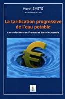 Seller image for La Tarification Progressive De L'eau Potable : Les Solutions En France Et Dans Le Monde for sale by RECYCLIVRE