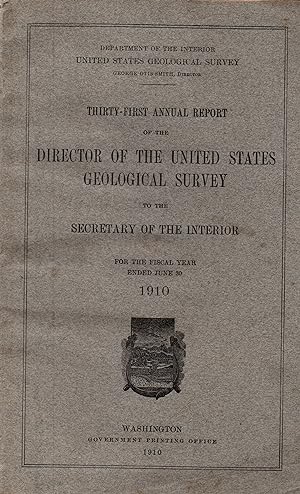 Seller image for Thirty-First annual report of the director of the United States Geological Survey to the secretary of the interior for the fiscal year ended June 30 1910 for sale by JP Livres