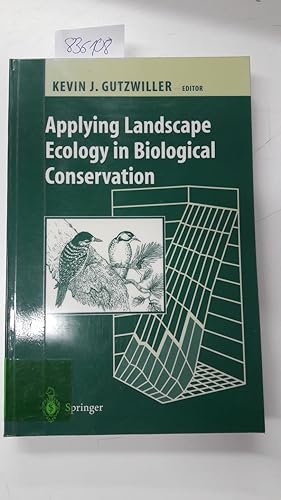 Applying landscape ecology in biological conservation. Kevin J. Gutzwiller ed. With a foreword by...