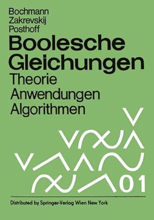 Bild des Verkufers fr Boolesche Gleichungen : Theorie, Anwendungen, Algorithmen zum Verkauf von AHA-BUCH GmbH