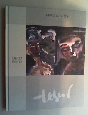 Bild des Verkufers fr Heinz Tetzner. Aquarelle aus den Jahren 1946 bis 2001. zum Verkauf von Antiquariat Sander