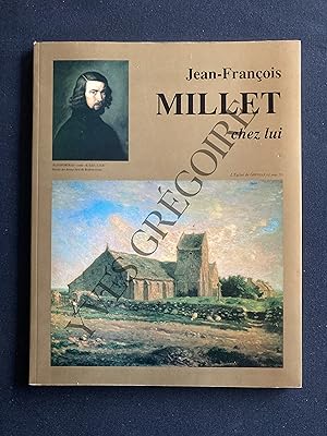 JEAN-FRANCOIS MILLET CHEZ LUI