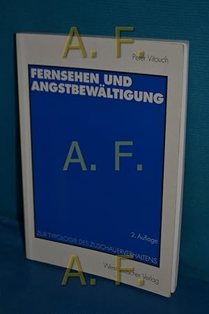 Bild des Verkufers fr Fernsehen und Angstbewltigung : zur Typologie des Zuschauerverhaltens. zum Verkauf von Antiquarische Fundgrube e.U.