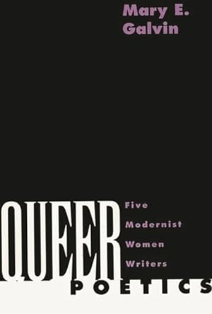 Image du vendeur pour Queer Poetics : Five Modernist Women Writers mis en vente par GreatBookPricesUK