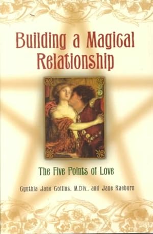 Seller image for Building a Magickal Relationship : The Five Points of Love for sale by GreatBookPricesUK