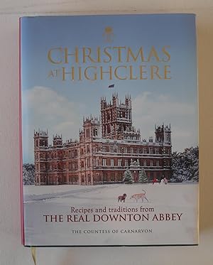 Image du vendeur pour Christmas at Highclere: Recipes and Traditions from The Real Downton Abbey mis en vente par Colin Neville, Woodbine Books