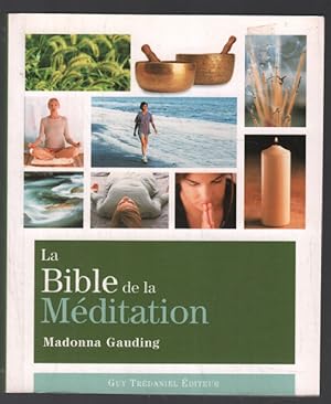 La bible de la méditation : Guide détaillé des méditations