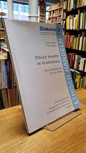 Imagen del vendedor de Ethisch Handeln im Krankenhaus - Eine Handreichung fr den Alltag, a la venta por Antiquariat Orban & Streu GbR