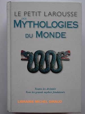 Le Petit Larousse des mythologies du monde