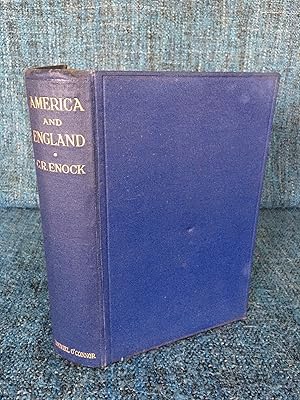 Seller image for America and England: A Study of the United States; its Relations with Britain; its Part in the Great War; and its Future Influence for sale by Kerr & Sons Booksellers ABA