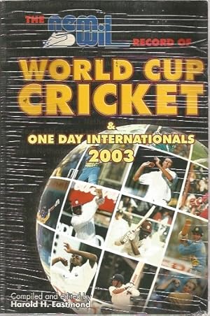 The Nemwil Record of World Cup Cricket & One Day Internationals 2003.