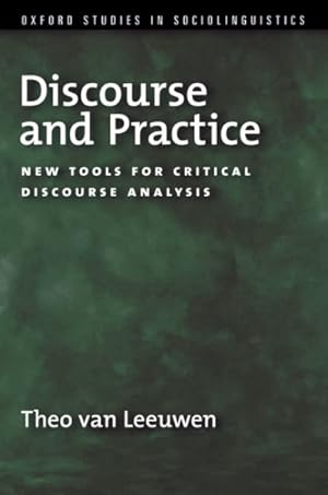 Seller image for Discourse and Practice : New Tools for Critical Discourse Analysis for sale by GreatBookPricesUK