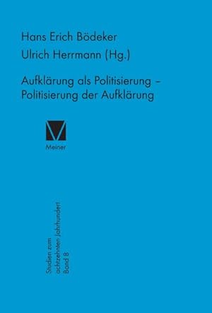 Bild des Verkufers fr Aufklrung als Politisierung - Politisierung der Aufklrung zum Verkauf von AHA-BUCH GmbH