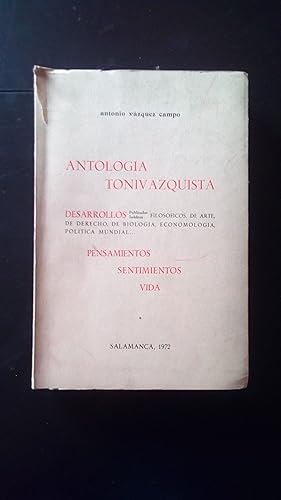 Imagen del vendedor de ANTOLOGIA TONIVAZQUISTA - DESARROLLOS - PENSAMIENTOS - SENTIMIENTOS - VIDA a la venta por Libreria Bibliomania