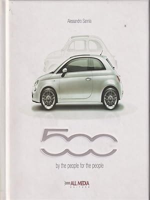 Bild des Verkufers fr Fiat 500 by the people for the people zum Verkauf von Librodifaccia