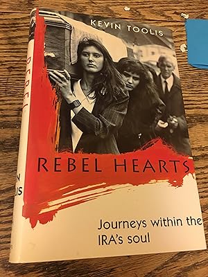 Seller image for Rebel Hearts : Journeys Within the IRA's Soul for sale by Bristlecone Books  RMABA
