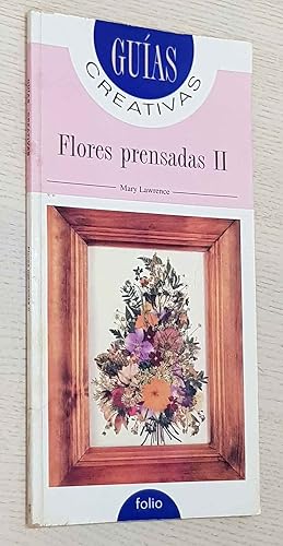 FLORES PRENSADAS II (col. guías creativas)