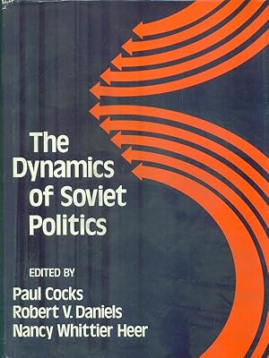 Imagen del vendedor de The Dynamics of Soviet Politics a la venta por Librodifaccia