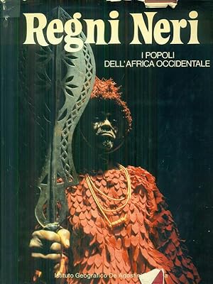 Seller image for Regni neri I popoli dell'Africa occidentale for sale by Librodifaccia