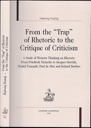 From the "trap" of rhetoric to the critique of criticism. A study of western thinking in rhetoric...