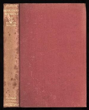 Brideshead Revisited; The Sacred and Profane Memories of Captain Charles Ryder. A Novel