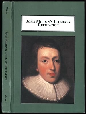 The History of John Milton's Literary Reputation: A Study in Editing, Criticism, and Taste