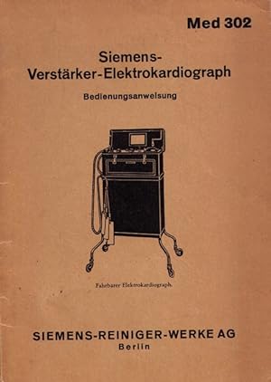 Med 302. Siemens-Verstärker-Elektrokardiograph. Bedienungsanweisung. (SH 5309 - 11.22.0,5 Ms.).